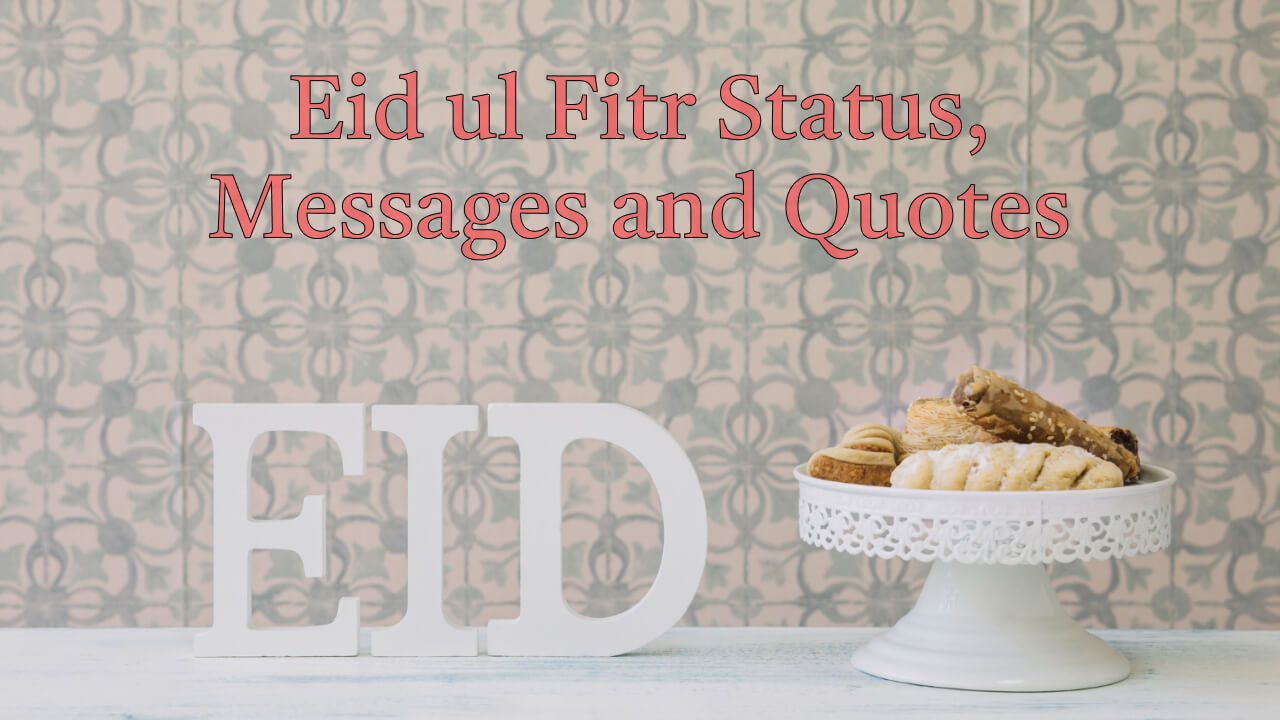 Eid ul Fitr Status, Messages and Quotes