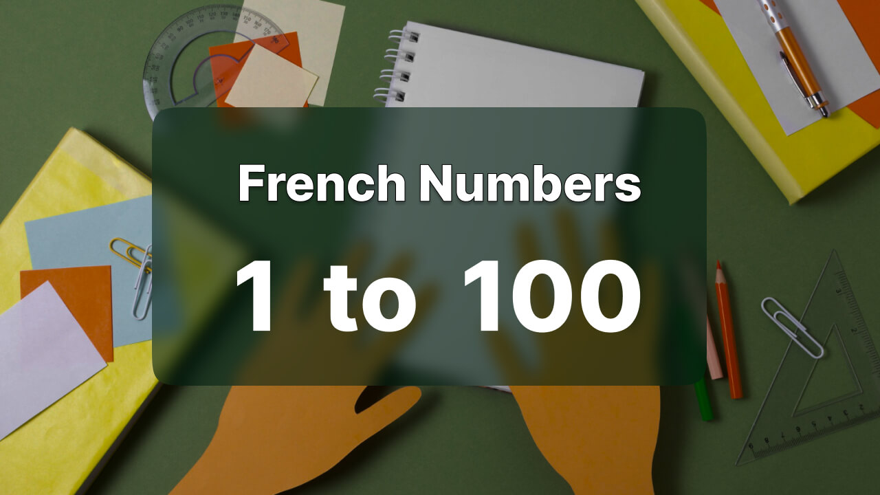 Learn French Numbers 1 to 100