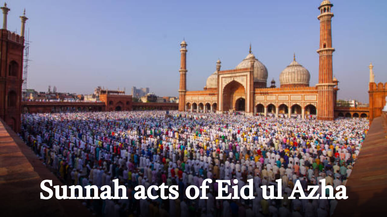 Sunnah acts of Eid ul Azha