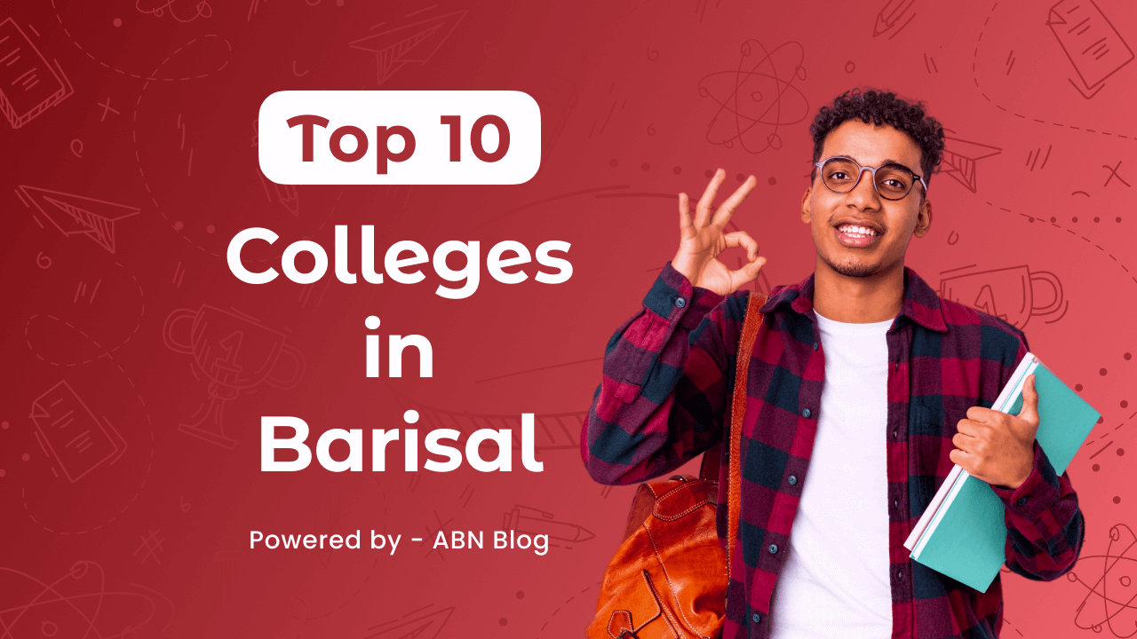 Top 10 Colleges in Barisal 2023