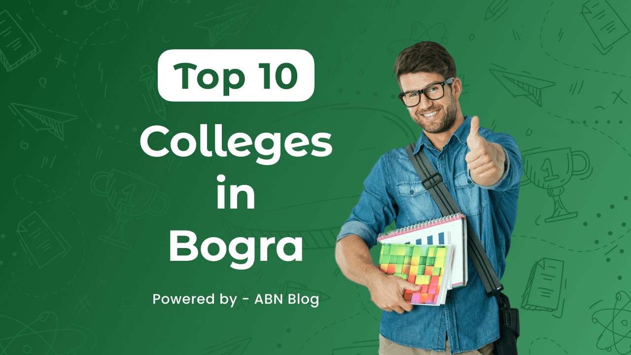 Top 10 Colleges in Bogra 2023