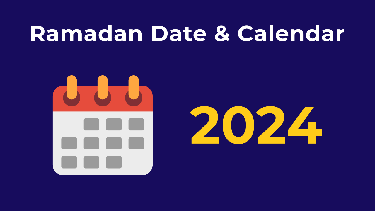 Ramadan 2024 Date and Calendar